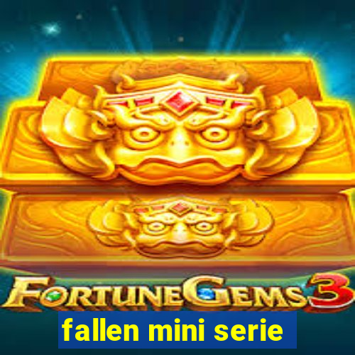 fallen mini serie